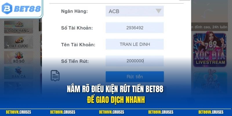 Nắm rõ điều kiện rút tiền Bet88 để giao dịch nhanh